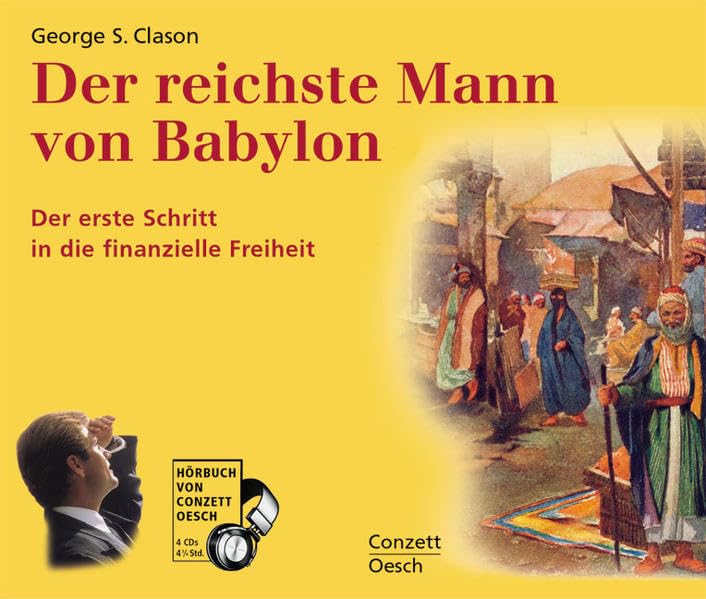 Der reichste Mann von Babylon: Der erste Schritt zur finanziellen Freiheit Social Sciences