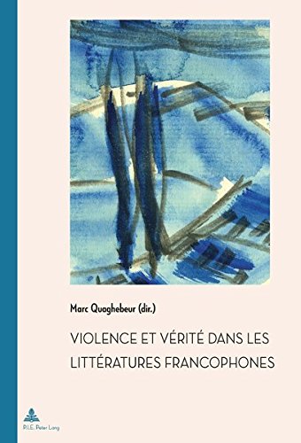 Violence Et Verite Dans Les Litteratures Francophones (Documents Pour L'Histoire Des Francophonies) Books