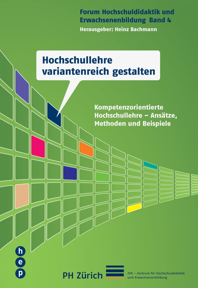 Hochschullehre variantenreich gestalten: Kompetenzorientierte Hochschullehre - Ansätze, Methoden und Beispiele (Forum Hochschuldidaktik und Erwachsenenbildung) General education