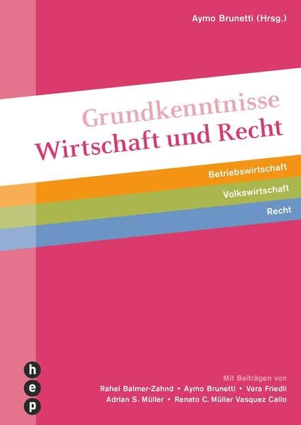 Grundkenntnisse Wirtschaft und Recht: Betriebswirtschaft | Volkswirtschaft | Recht Law