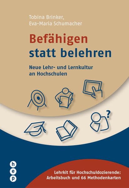 Befähigen statt belehren: Neue Lehr- und Lernkultur an Hochschulen Education & Training