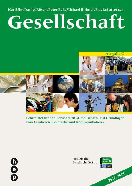 Gesellschaft Ausgabe C: Lehrmittel für den Lernbereich 'Gesellschaft' mit Grundlagen zum Lernbereich 'Sprache und Kommunikation' Study Guides