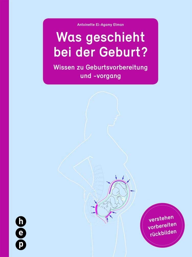 Was geschieht bei der Geburt?: Den Geburtsweg verstehen Medicine