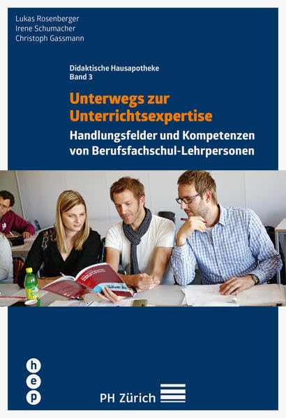 Unterwegs zur Unterrichtsexpertise: Handlungsfelder und Kompetenzen von Berufsfachschul-Lehrpersonen (Didaktische Hausapotheke) Business, Finance & Career