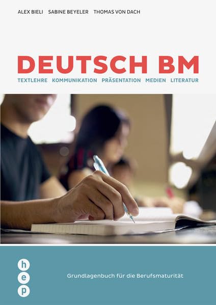 DEUTSCH BM: Textlehre, Kommunikation, Präsentation, Medien, Literatur Business, Finance & Career
