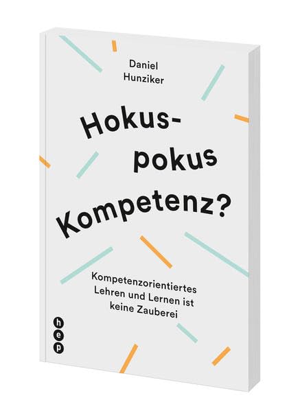 Hokuspokus Kompetenz?: Kompetenzorientiertes Lehren und Lernen ist keine Zauberei Books