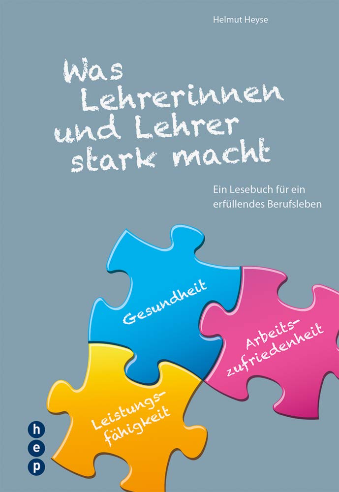 Was Lehrerinnen und Lehrer stark macht: Ein Lesebuch für ein erfüllendes Berufsleben Education & Training