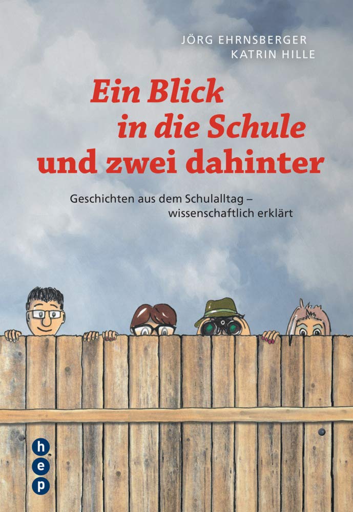 Ein Blick in die Schule und zwei dahinter: Geschichten aus dem Schulalltag - wissenschaftlich erklärt Books
