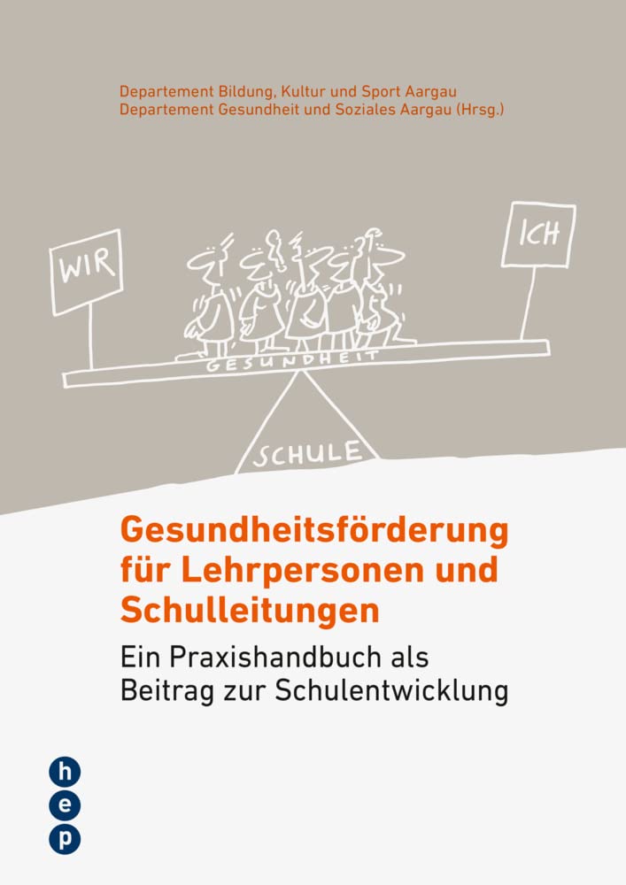 Gesundheitsförderung für Lehrpersonen und Schulleitungen: Ein Praxishandbuch für eine gute Schulentwicklung Books