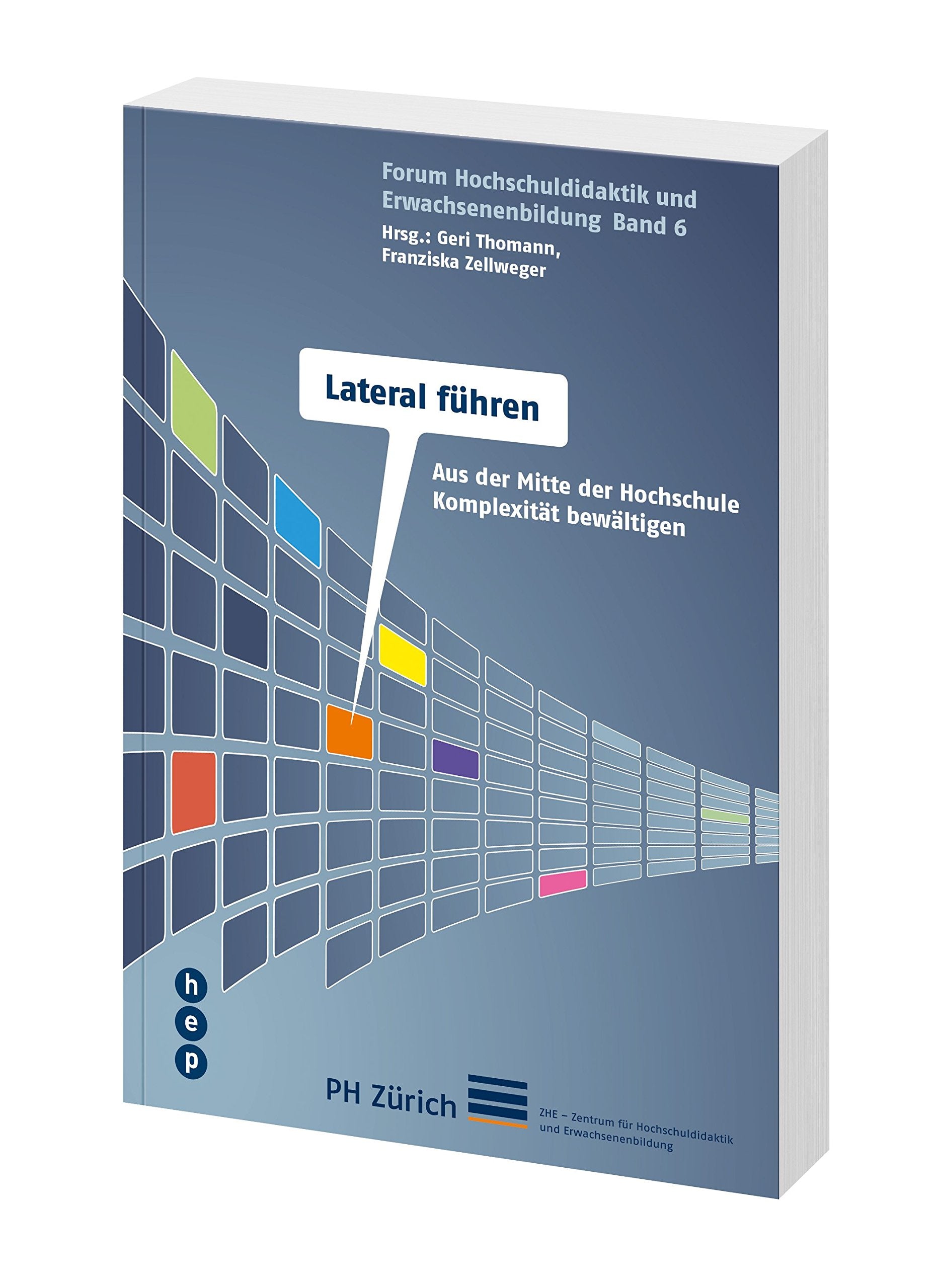 Lateral führen (Forum Hochschuldidaktik und Erwachsenenbildung): Aus der Mitte der Hochschule Komplexität bewältigen Business, Finance & Career