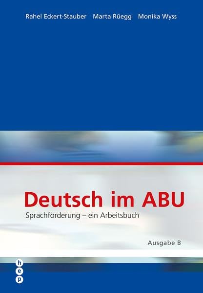 Deutsch im ABU: Ausgabe B - Sprachförderung - ein Arbeitsbuch Books