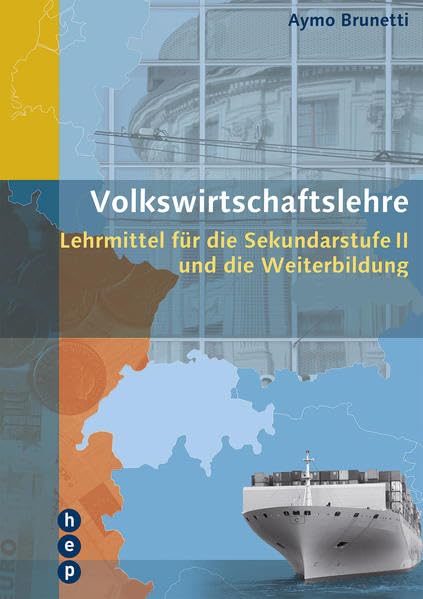 Volkswirtschaftslehre: Lehrmittel für die Sekundarstufe II und die Weiterbildung Law