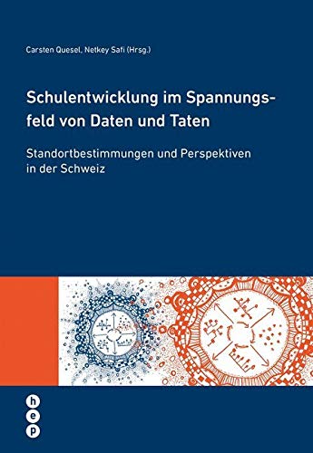 Schulentwicklung im Spannungsfeld von Daten und Taten: Standortbestimmungen und Perspektiven in der Schweiz Books