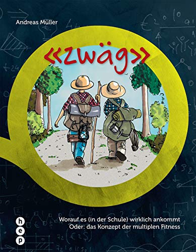 zwäg: Worauf es (in der Schule) wirklich ankommt Parents & Children