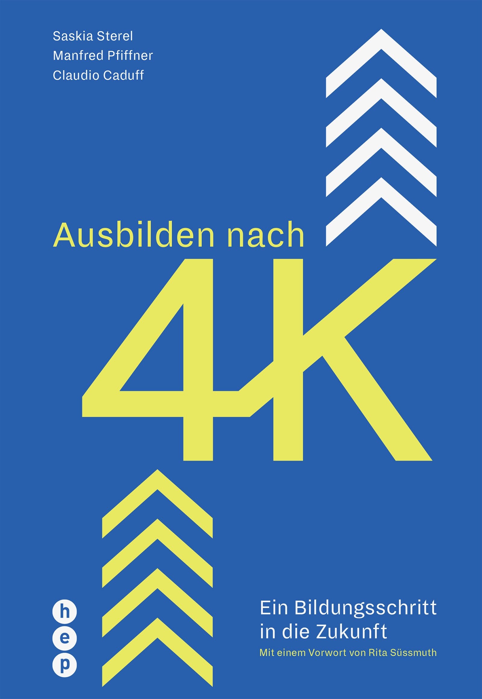 Ausbilden nach 4K: Ein Bildungsschritt in die Zukunft: Ein Bildungsschritt in die Zukunft | Mit einem Vorwort von Rita Süssmuth Lifestyle