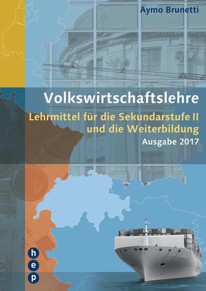 Volkswirtschaftslehre: Lehrmittel für die Sekundarstufe II und die Weiterbildung Business, Finance & Career
