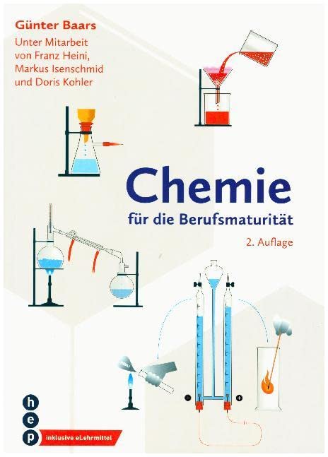 Chemie für die Berufsmaturität (Print inkl. eLehrmittel): Unter Mitarbeit von Franz Heini, Markus Isenschmid und Doris Kohler Study Guides