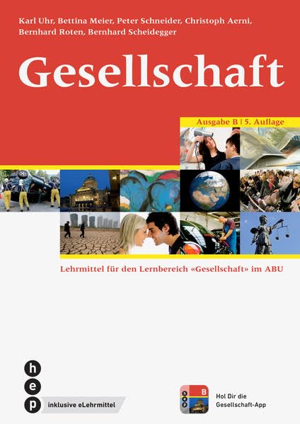 Gesellschaft Ausgabe B (Print inkl. eLehrmittel): Lehrmittel für den Lernbereich «Gesellschaft» im ABU Study Guides
