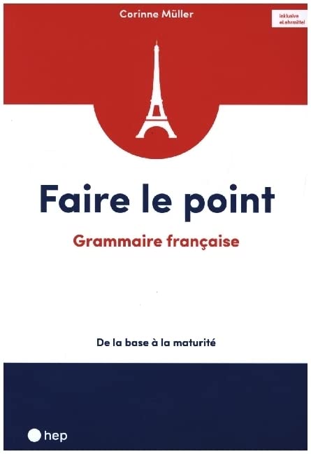 Faire le point (Print inkl. digitaler Ausgabe): Grammaire française | De la base à la maturité Foreign Languages ​​& Dictionaries