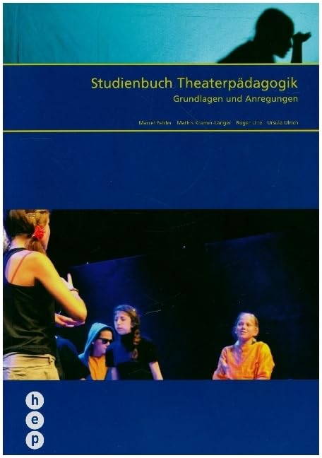 Studienbuch Theaterpädagogik (Neuausgabe): Grundlagen und Anregungen Books