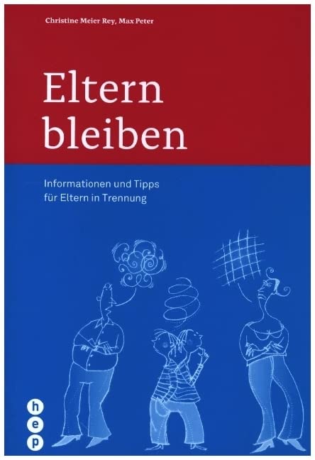 Eltern bleiben: Informationen und Tipps für Eltern in Trennung Parents & Children