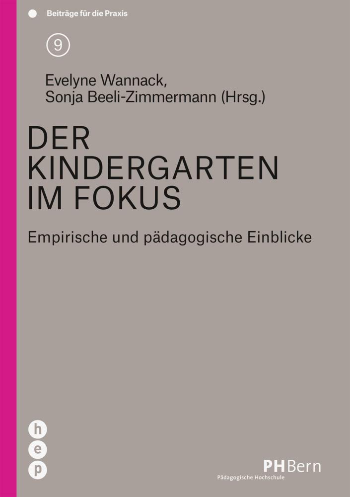 Der Kindergarten im Fokus: Empirische und pädagogische Einblicke (Beiträge für die Praxis) Parents & Children