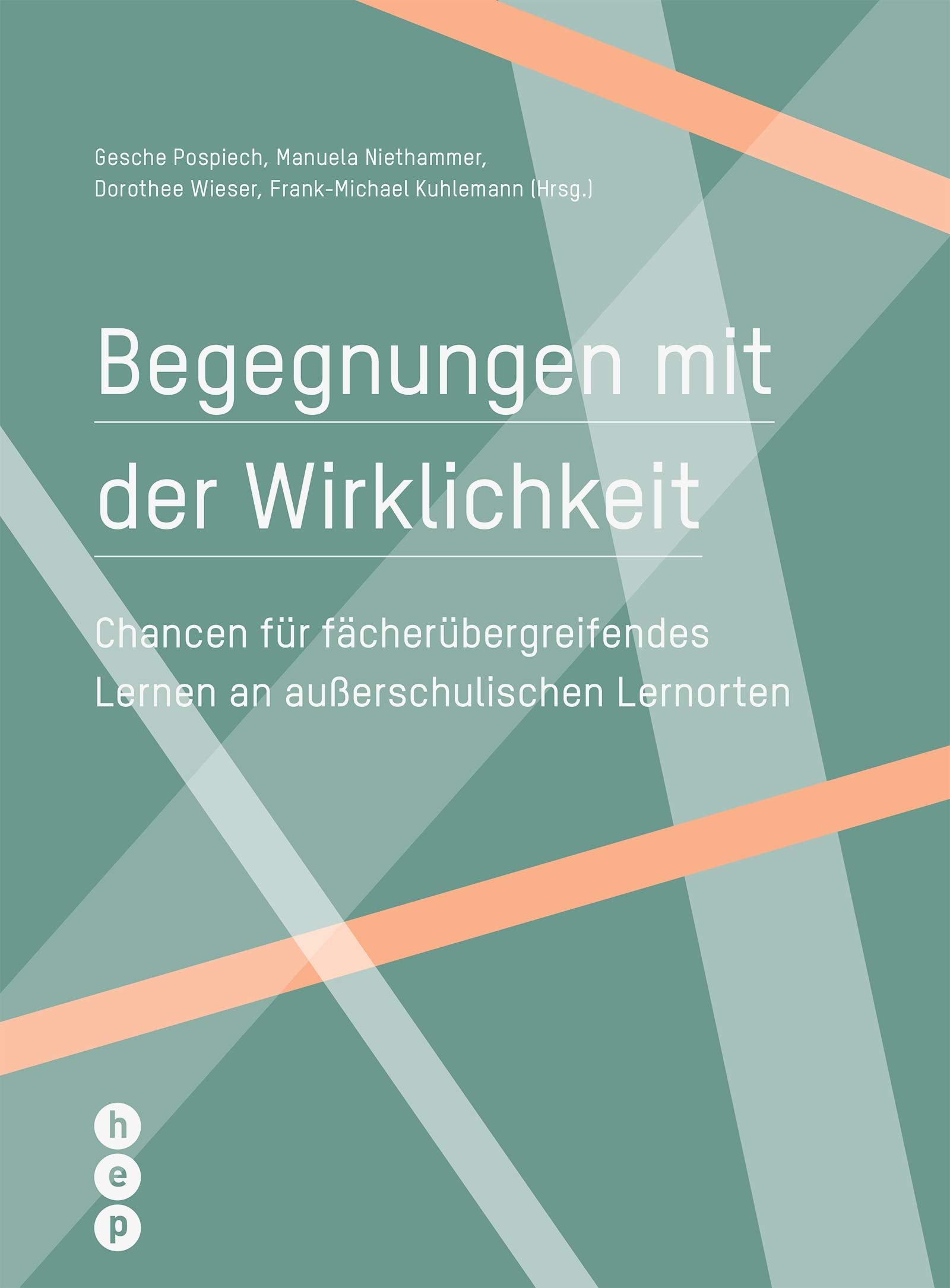 Begegnungen mit der Wirklichkeit: Chancen für fächerübergreifendes Lernen an außerschulischen Lernorten Books