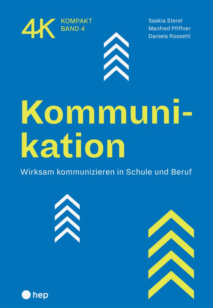 Kommunikation: Wirksam kommunizieren in Schule und Beruf (4K kompakt) Psychology