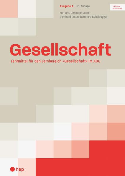 Gesellschaft Ausgabe A (Print inkl. eLehrmittel): Lehrmittel für den Lernbereich «Gesellschaft» im ABU Study Guides