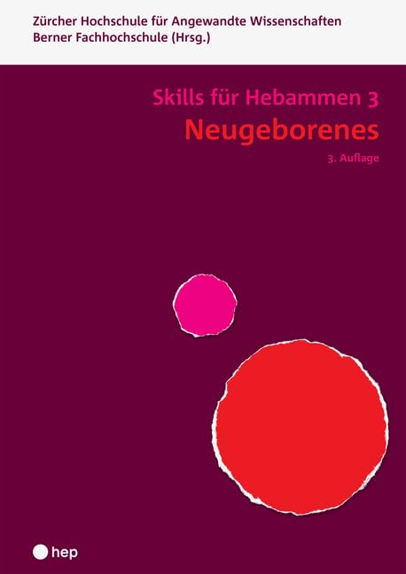 Neugeborenes - Skills für Hebammen 3: Skills für Hebammen | Band 3 Medicine