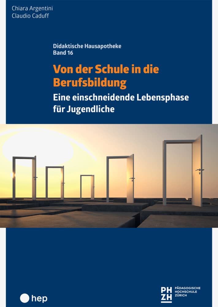 Von der Schule in die Berufsbildung: Eine einschneidende Lebensphase für Jugendliche (Didaktische Hausapotheke) Books