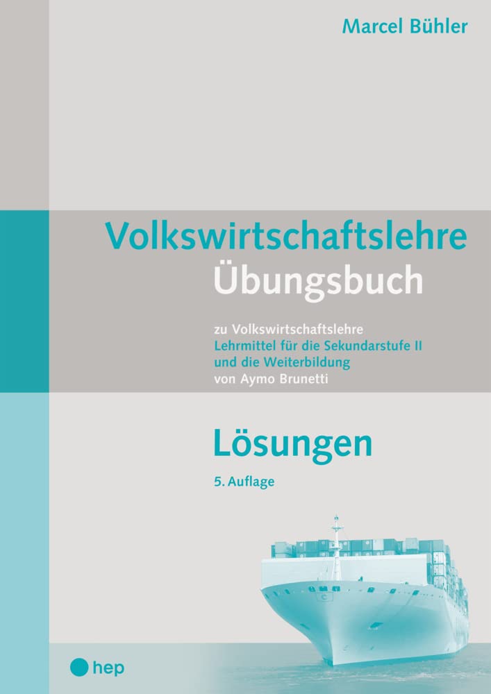 Volkswirtschaftslehre Übungsbuch - Lösungen: zu Volkswirtschaftslehre Lehrmittel für die Sekundarstufe II und die Weiterbildung Law