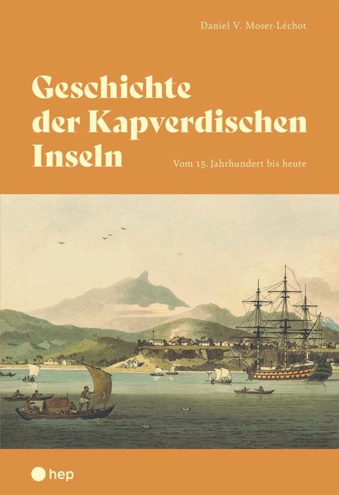 Geschichte der Kapverdischen Inseln: Vom 15. Jahrhundert bis heute Natural Sciences