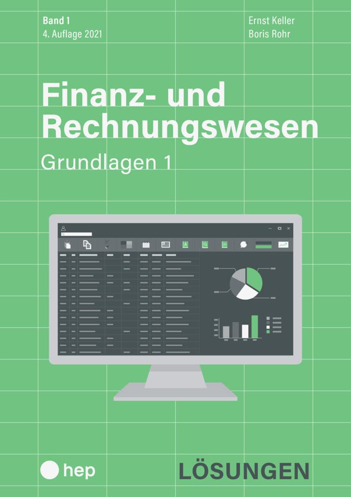Finanz- und Rechnungswesen - Grundlagen 1 (Print inkl. digitaler Ausgabe): Lösungen Business, Finance & Career