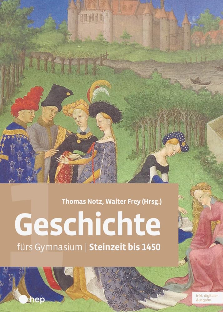 Geschichte fürs Gymnasium | Band 1 (Print inkl. digitaler Ausgabe): Steinzeit bis 1450 Study Guides