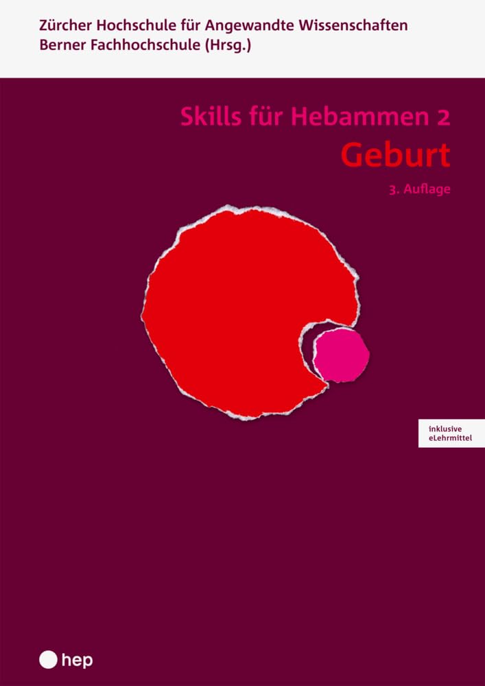 Geburt - Skills für Hebammen 2 (Print inkl. digitaler Ausgabe): Skills für Hebammen | Band 2 Medicine