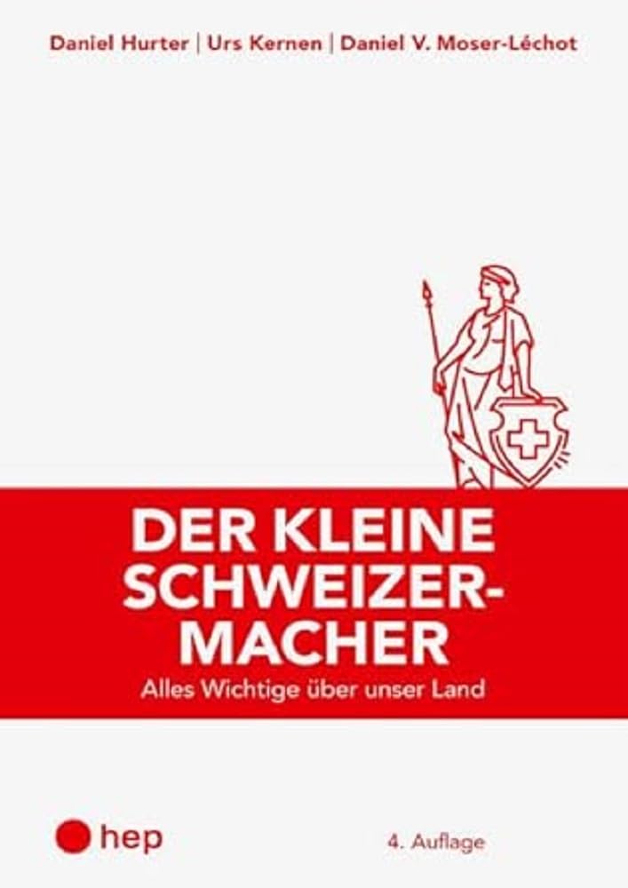 Der kleine Schweizermacher: Alles Wichtige über unser Land Books
