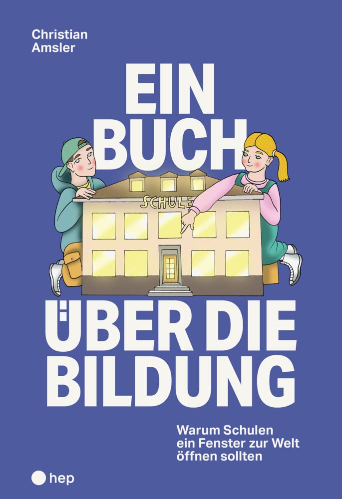 Ein Buch über die Bildung: Warum Schulen ein Fenster zur Welt öffnen sollten Books