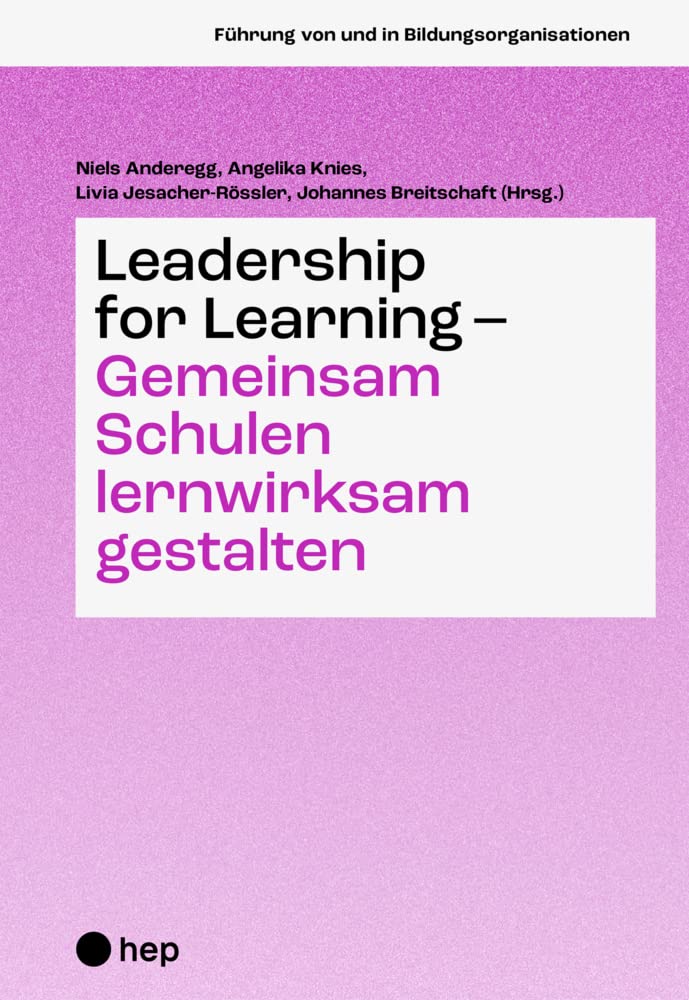 Leadership for Learning – gemeinsam Schulen lernwirksam gestalten (Führung von und in Bildungsorganisationen) Parents & Children