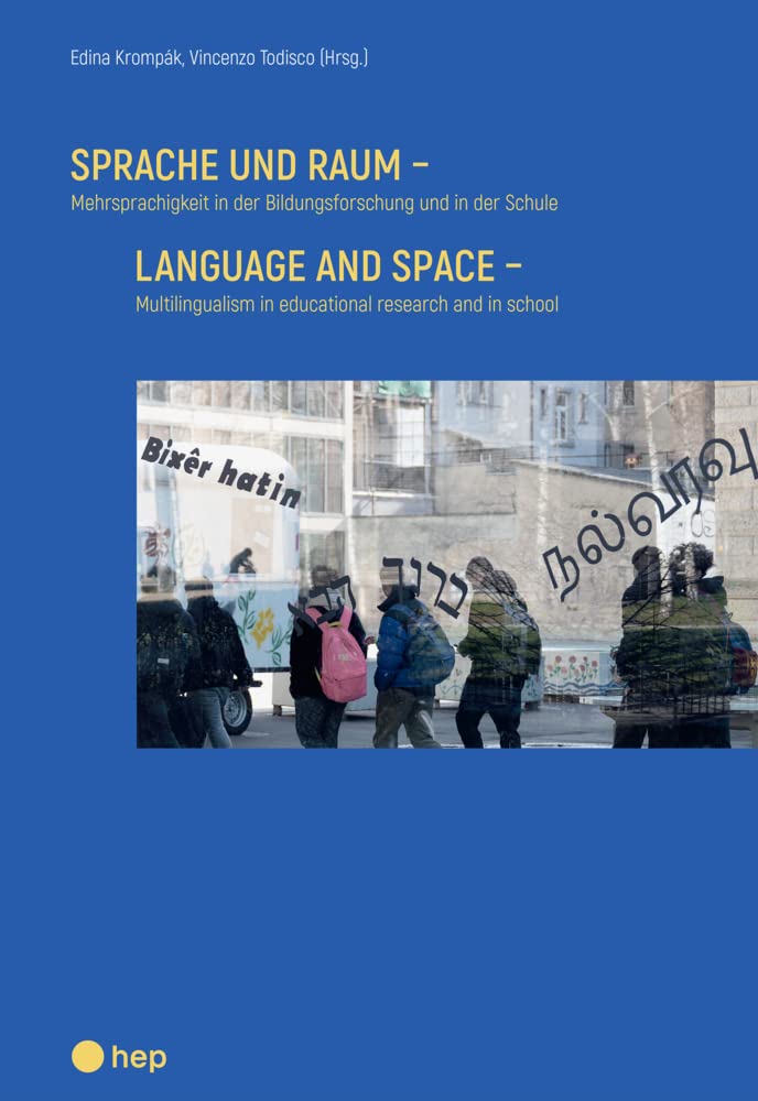 Sprache und Raum: Mehrsprachigkeit in der Bildungsforschung und in der Schule Social Sciences