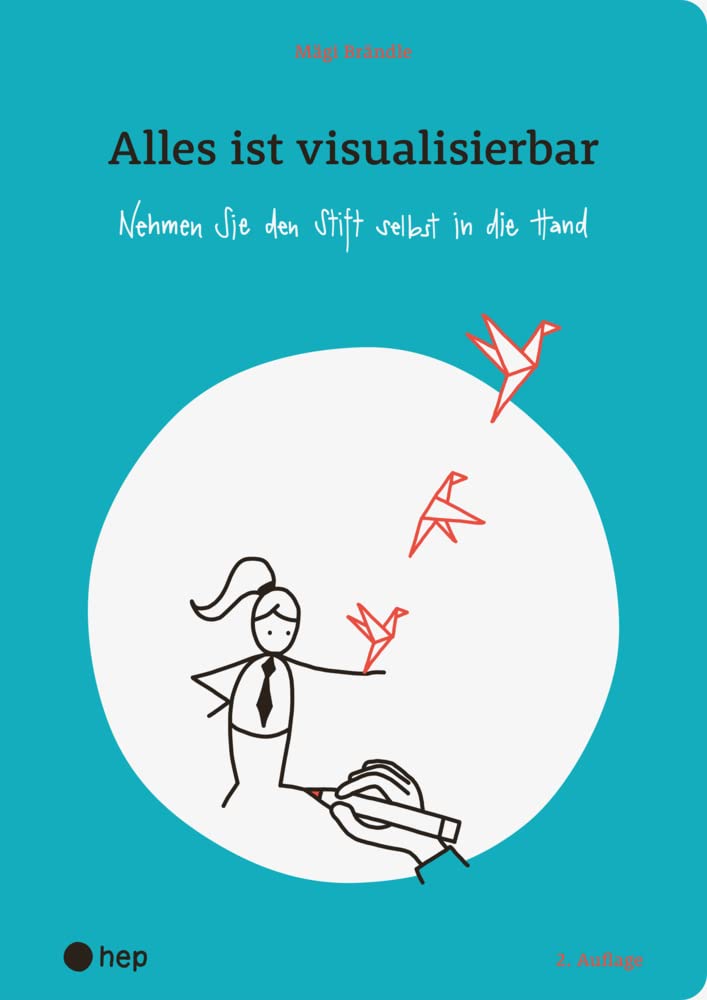 Alles ist visualisierbar (2. Auflage): Nehmen Sie den Stift selbst in die Hand Film, Art & Culture