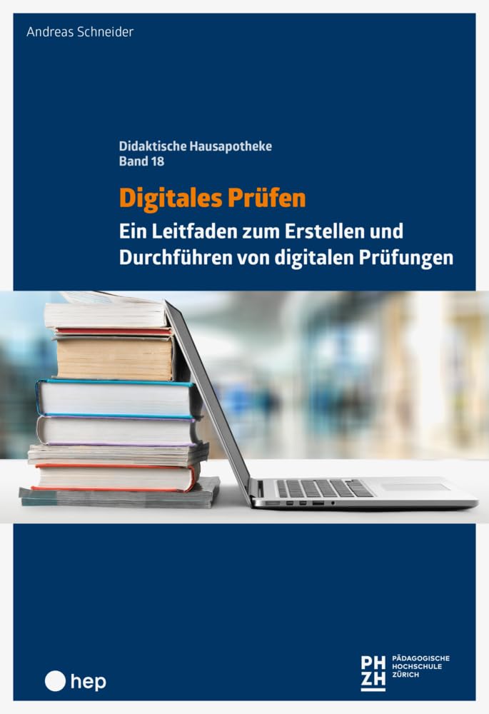 Digitales Prüfen: Ein Leitfaden zum Erstellen und Durchführen von digitalen Prüfungen Books
