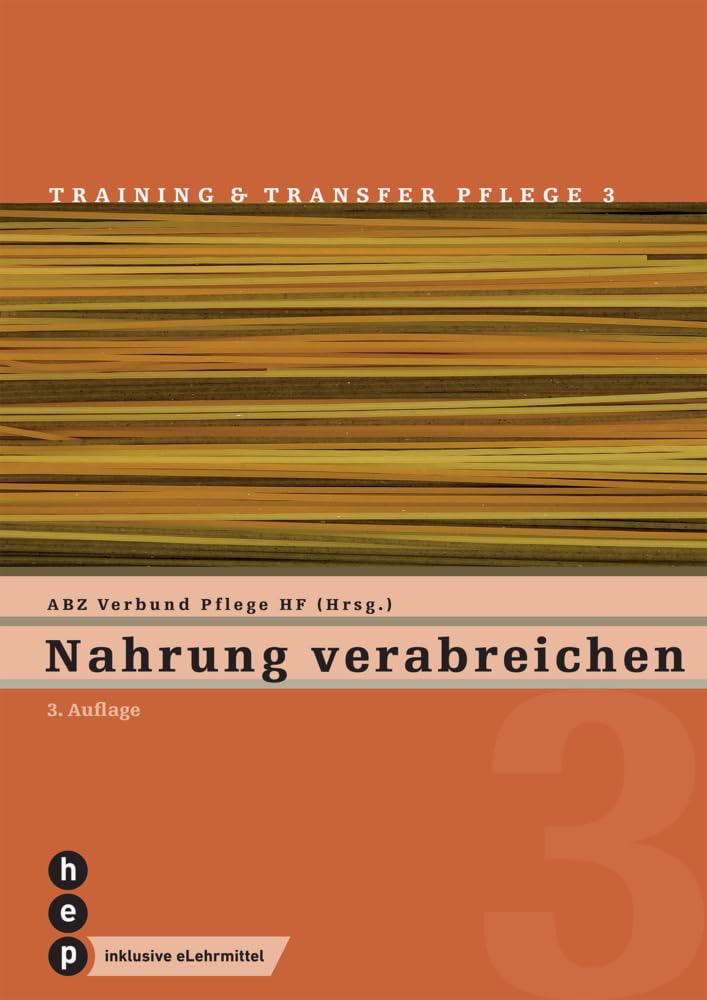 Nahrung verabreichen (Print inkl. digitaler Ausgabe): Training und Transfer Pflege Medicine