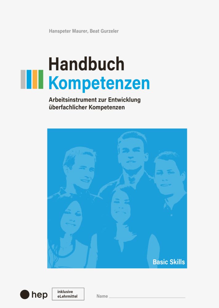 Handbuch Kompetenzen (Print inkl. digitaler Ausgabe): Arbeitsinstrument zur Entwicklung überfachlicher Kompetenzen Study Guides