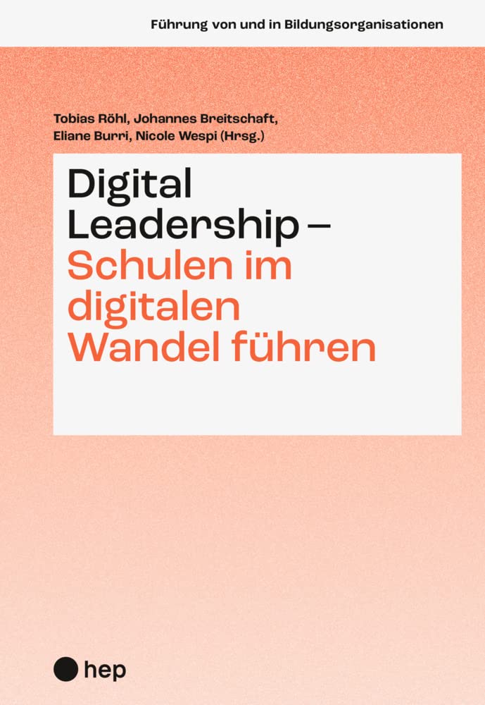 Digital Leadership – Schulen im digitalen Wandel führen (Führung von und in Bildungsorganisationen) Parents & Children