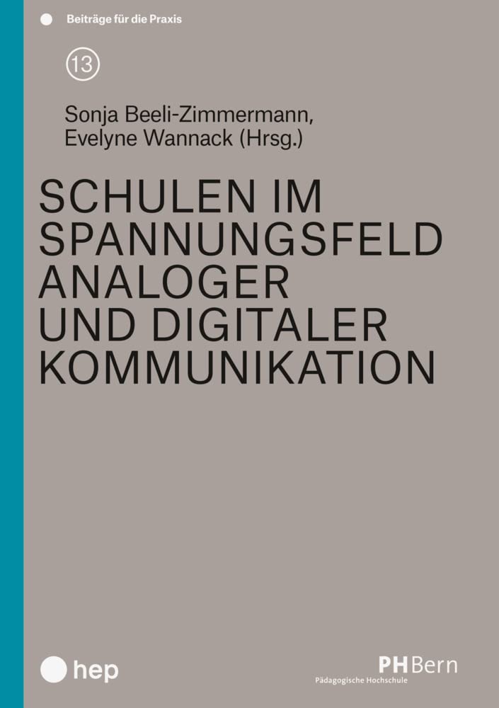 Schulen im Spannungsfeld analoger und digitaler Kommunikation (Beiträge für die Praxis) Parents & Children