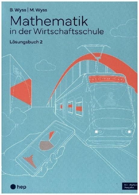 Mathematik in der Wirtschaftsschule - Band 2 (Print inkl. E-Book Edubase): Lösungsversion Study Guides