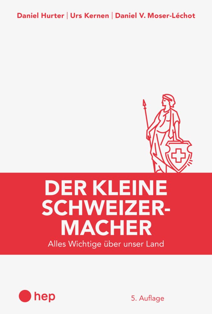 Der kleine Schweizermacher (Print inkl. E-Book Edubase): Alles Wichtige über unser Land Books