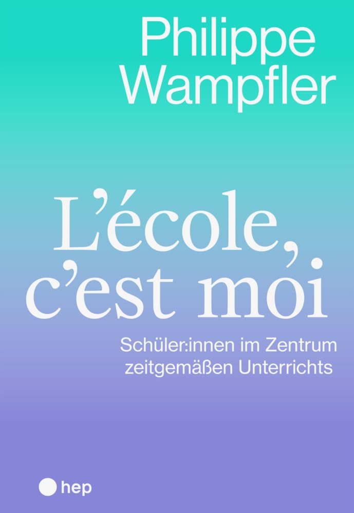 L’école, c’est moi: Schüler:innen im Zentrum zeitgemäßen Unterrichts Parents & Children