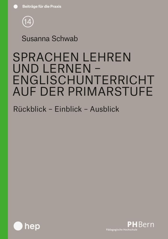 Sprachen lehren und lernen – Englischunterricht auf der Primarstufe: Rückblick – Einblick – Ausblick (Beiträge für die Praxis) Books
